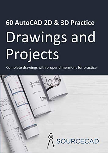 60 AutoCAD 2D & 3D Practice drawings and projects by Jaiprakash Pandey