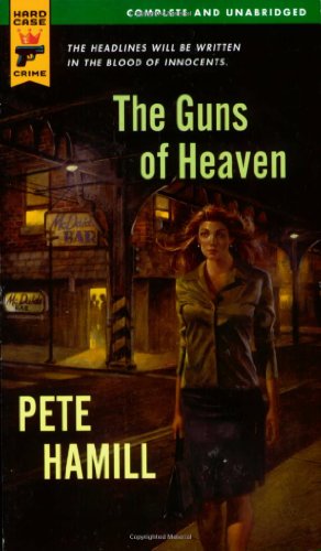 The Guns of Heaven (Hard Case Crime) by Pete Hamill