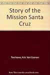 Story of the mission Santa Cruz