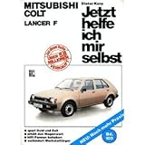 Mitsubishi Colt Lancer F. Jetzt helfe ich mir selbst.