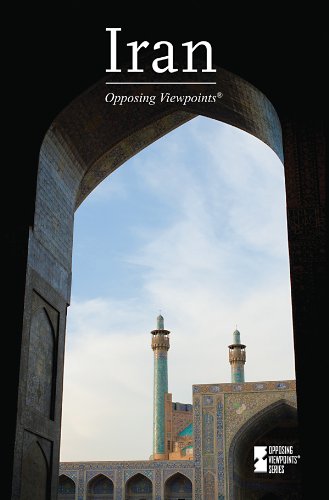 Iran (Opposing Viewpoints) by David M. Haugen