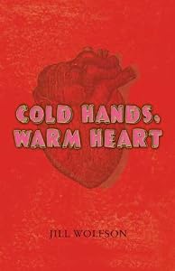 Cold Hands, Warm Heart by Jill Wolfson