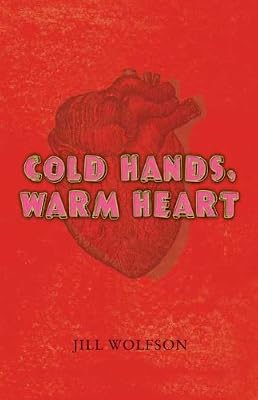 Cold Hands, Warm Heart