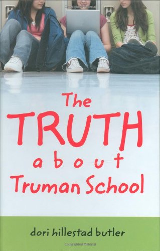 The Truth about Truman School by Dori Hillestad Butler