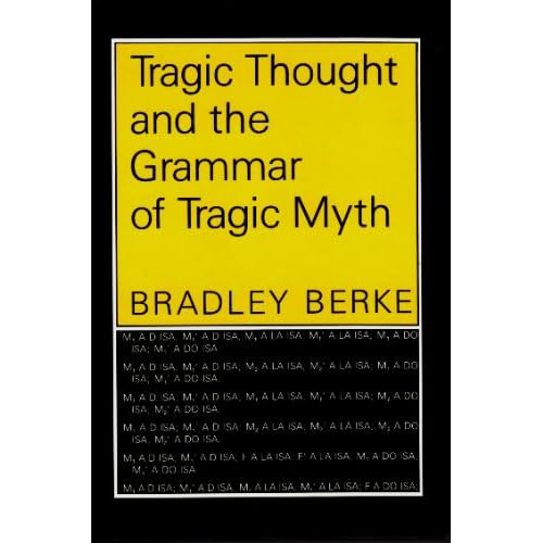 Tragic Thought and the Grammar of Tragic Myth