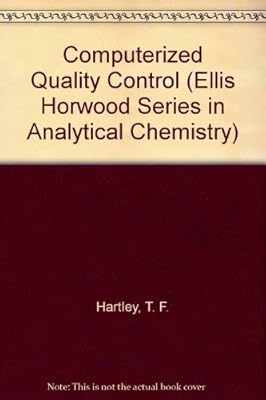 Computerized Quality Control (Ellis Horwood Series in Analytical Chemistry)