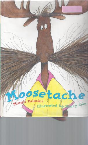 Moosetache by Margie Palatini