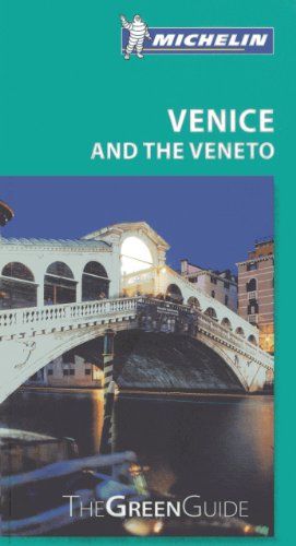 Michelin Green Guide Venice and the Veneto (Green Guide/Michelin) by Michelin Travel & Lifestyle