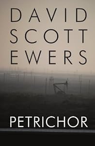 Petrichor by David Scott Ewers