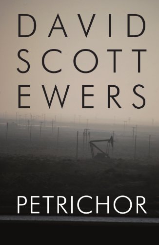 Petrichor by David Scott Ewers