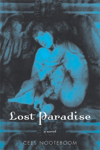 Lost Paradise: A Novel by Cees Nooteboom