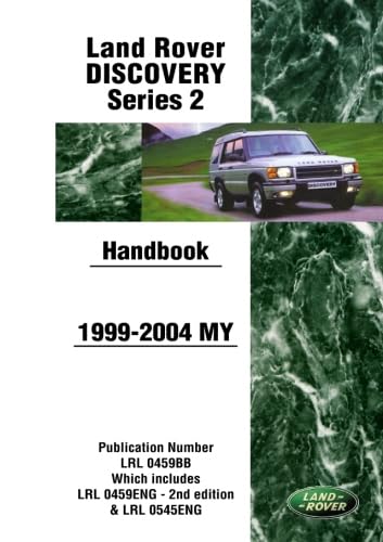 Land Rover Discovery Series 2 1999-2004 MY Handbook: LRL0459BB by Jaguar Land Rover Limited