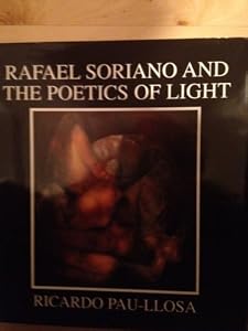 Rafael Soriano and the Poetics of Light