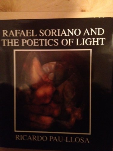 Rafael Soriano and the Poetics of Light by Ricardo Pau-Llosa