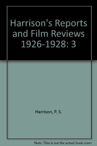 Harrison's Reports and Film Reviews 1926-1928 by P. S. Harrison