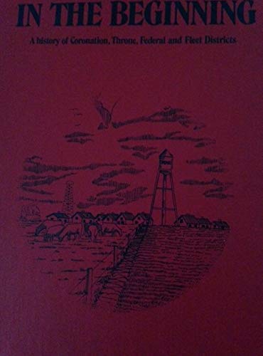 In the Beginning: A History of Coronation, Throne, Federal and Fleet Districts by Unknown