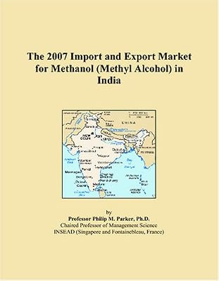 The 2007 Import and Export Market for Methanol (Methyl Alcohol) in India
