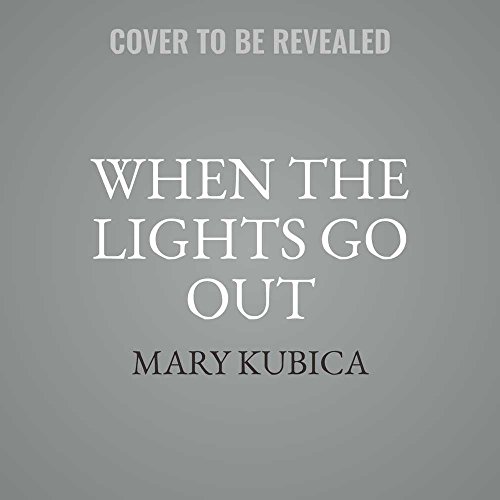 When the Lights Go Out by Mary Kubica