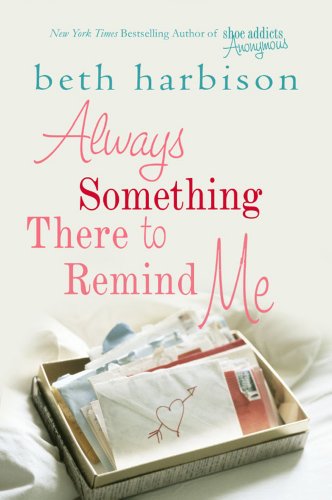 Always Something There to Remind Me by Beth Harbison