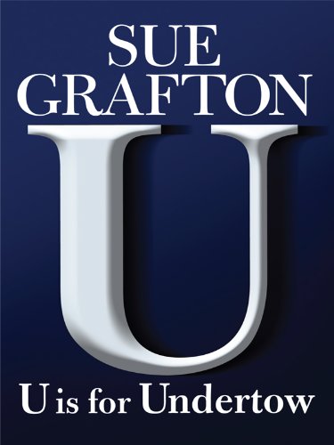 U Is for Undertow by Sue Grafton