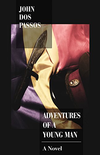 Adventures of a Young Man: A Novel by John Dos Passos