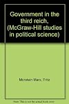 Government in the third reich, (McGraw-Hill studies in political science)