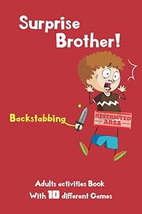 Surprise Brother ! Backstabbing: Activity Book for Adults, Puzzles and Games, Mandala Coloring, Sudoku, Hangman, Tic-Tac-Toe and Much More, Family Games by Kastro adult's books and Family Books