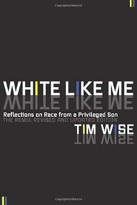 White Like Me: Reflections on Race from a Privileged Son