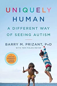 Uniquely Human: A Different Way of Seeing Autism by Tom Fields-Meyer