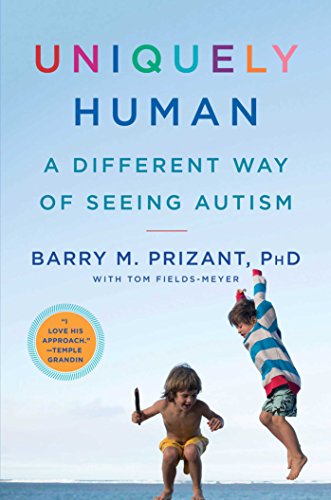 Uniquely Human: A Different Way of Seeing Autism by Tom Fields-Meyer