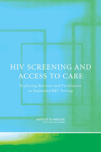 HIV Screening and Access to Care: Exploring Barriers and Facilitators to Expanded HIV Testing by Institute of Medicine