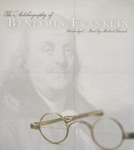 The Autobiography of Benjamin Franklin by Benjamin Franklin
