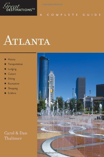 Explorer's Guide Atlanta: A Great Destination (Explorer's Great Destinations) by Carol Thalimer