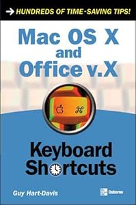 Mac OS X and Office v.X Keyboard Shortcuts by Guy Hart-Davis