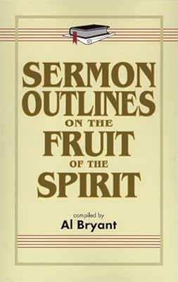 Sermon Outlines on the Fruit of the Spirit