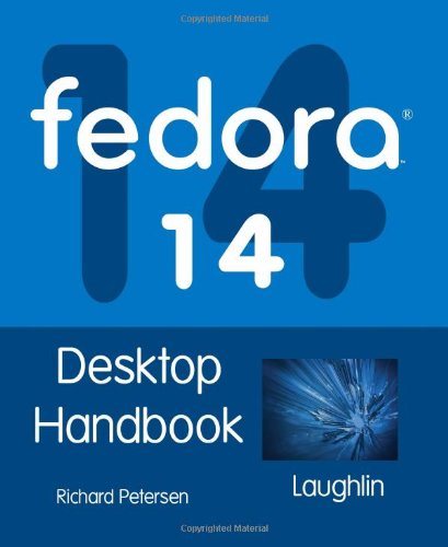 Fedora 14 Desktop Handbook by Richard Petersen