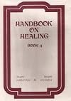 Handbook on Healing Book II