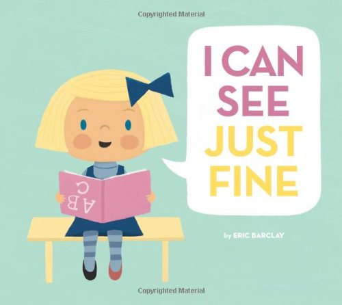 I Can See Just Fine by Eric Barclay