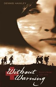 Without Warning: Ellen's Story, 1914-1918