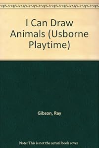 I Can Draw Animals (Usborne Playtime) by Jenny Tyler
