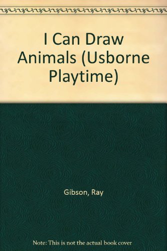 I Can Draw Animals (Usborne Playtime) by Jenny Tyler