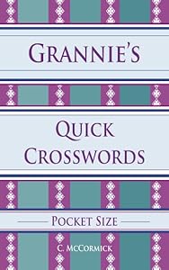 Grannie's Quick Crosswords Pocket Size by C. McCormick