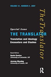 Translation and Ideology: Encounters and Clashes by Sonia Cunico