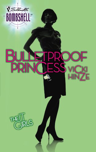 Bulletproof Princess (Silhouette Bombshell) by Vicki Hinze
