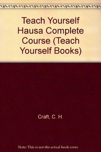 Teach Yourself Hausa: A Complete Course for Beginners (Teach Yourself Books) (English and Hausa Edition) by Charles H. Kraft