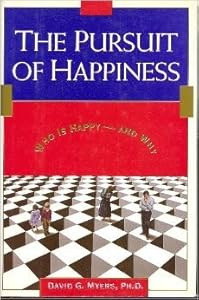 The Pursuit of Happiness: What Makes a Person Happy-And Why