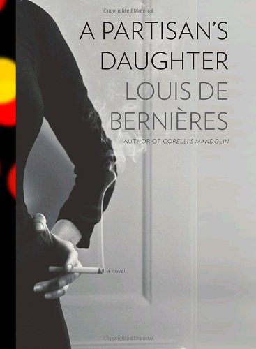 A Partisan's Daughter by Louis de Bernieres