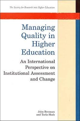 Managing Quality in Higher Education: An International Perspective on Institutional Assessment and Change