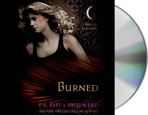 Burned: A House of Night Novel by P. C. Cast