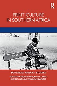 Print Culture in Southern Africa (Southern African Studies)